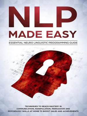 cover image of NLP Made Easy--Essential Neuro Linguistic Programming Guide